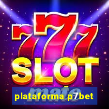 plataforma p7bet